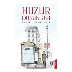 Huzur Durakları - Kadir Cem Özdemir