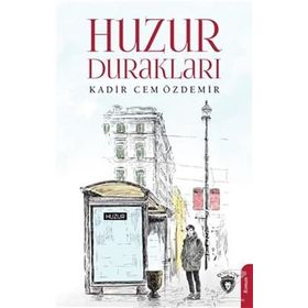 Huzur Durakları - Kadir Cem Özdemir