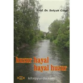 Huzur Hayal, Hayal Huzur - Selçuk Cinci