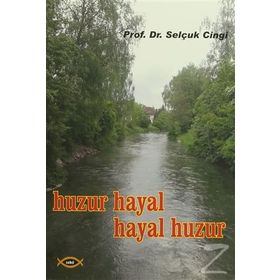Huzur Hayal, Hayal Huzur - Selçuk Cinci