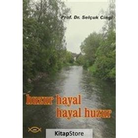 Huzur Hayal, Hayal Huzur - Selçuk Cinci