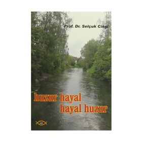 Huzur Hayal, Hayal Huzur - Selçuk Cinci