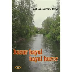 Huzur Hayal, Hayal Huzur - Selçuk Cinci