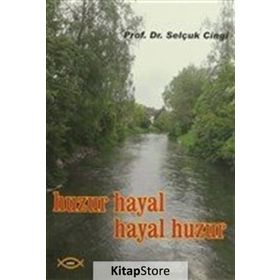 Huzur Hayal, Hayal Huzur - Selçuk Cinci