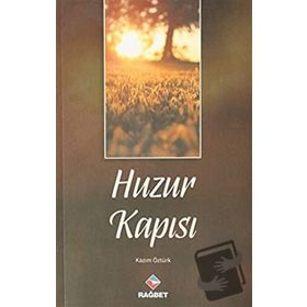 Huzur Kapısı - Rağbet Yayınları