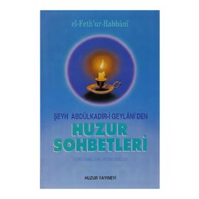 HUZUR SOHBETLERI - SEYYID ABDÜLKADİR GEYLANI