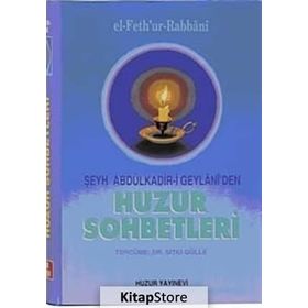HUZUR SOHBETLERI - SEYYID ABDÜLKADİR GEYLANI
