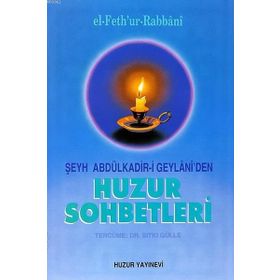 HUZUR SOHBETLERI - SEYYID ABDÜLKADİR GEYLANI