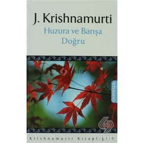 HUZURA VE BARIŞA DOĞRU - GENEL