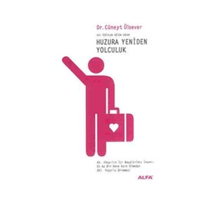HUZURA YENIDEN YOLCULUK - CÜNEYT ÜLSEVER