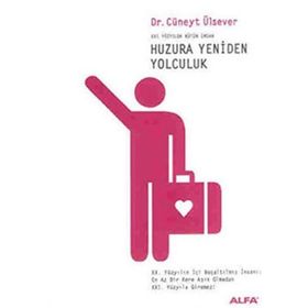 HUZURA YENIDEN YOLCULUK - CÜNEYT ÜLSEVER