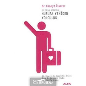 HUZURA YENIDEN YOLCULUK - CÜNEYT ÜLSEVER