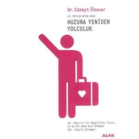 HUZURA YENIDEN YOLCULUK - CÜNEYT ÜLSEVER