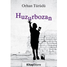 Huzurbozan - Orhan Türüdü
