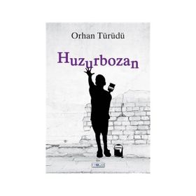 Huzurbozan - Orhan Türüdü