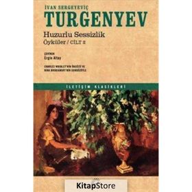 Huzurlu Sessizlik - Ivan Sergeyeviç Turgenyev