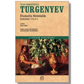 Huzurlu Sessizlik Öyküler 2 - İvan Sergeyeviç Turgenyev
