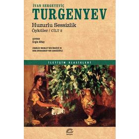 Huzurlu Sessizlik Öyküler 2 - İvan Sergeyeviç Turgenyev