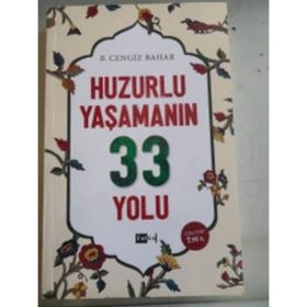 Huzurlu Yaşamanın 33 Yolu - B. Cengiz Bahar