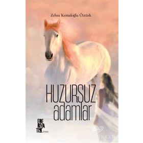Huzursuz Adamlar - Zehra Kemaloğlu Öztürk