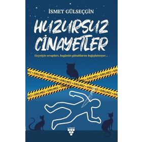 Huzursuz Cinayetler - İsmet Gülseçgin