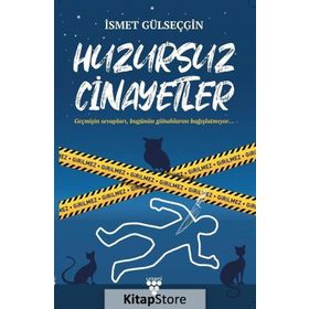 Huzursuz Cinayetler - İsmet Gülseçgin