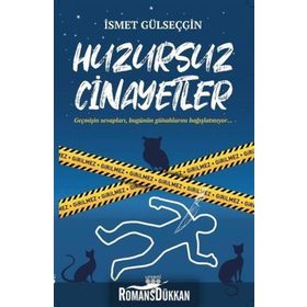 Huzursuz Cinayetler - İsmet Gülseçgin