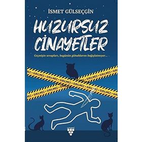Huzursuz Cinayetler - İsmet Gülseçgin