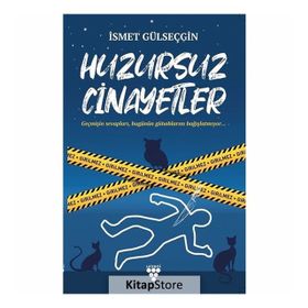 Huzursuz Cinayetler - İsmet Gülseçgin