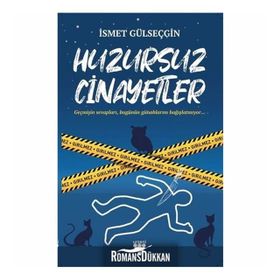 Huzursuz Cinayetler - İsmet Gülseçgin