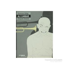HUZURSUZ GÖLGE - ALI CABBAR
