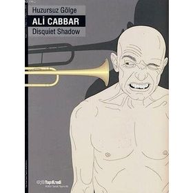 HUZURSUZ GÖLGE - ALI CABBAR