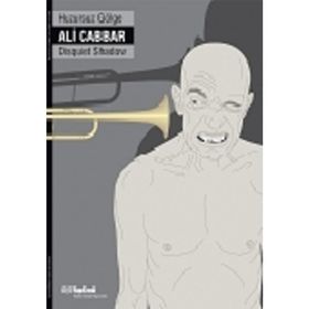 HUZURSUZ GÖLGE - ALI CABBAR