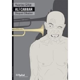 HUZURSUZ GÖLGE - ALI CABBAR