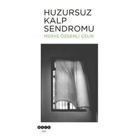 Huzursuz Kalp Sendromu - Merve Özgenli - Çelik Hece Yayınları