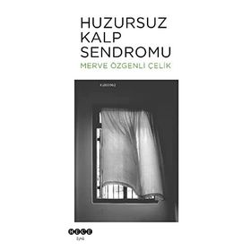 Huzursuz Kalp Sendromu - Merve Özgenli - Çelik Hece Yayınları
