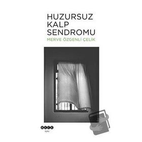 Huzursuz Kalp Sendromu - Merve Özgenli - Çelik Hece Yayınları
