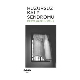 Huzursuz Kalp Sendromu - Merve Özgenli - Çelik Hece Yayınları