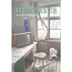 HUZURSUZ - MEHMET TAŞDEMİR