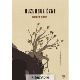 Huzursuz Özne - Hanife Altun