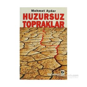 HUZURSUZ TOPRAKLAR - MEHMET AYDAR