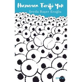 Huzurun Tarifi Yok Şeyda Başer Eroğlu