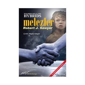 HYBRIDS MELEZLER - ROBERT J. SAWYER
