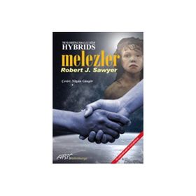 HYBRIDS MELEZLER - ROBERT J. SAWYER