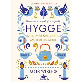 Hygge - Danimarkalıların Mutluluk Sırrı - Meik Wiking