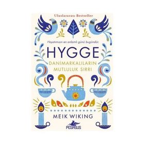 Hygge - Danimarkalıların Mutluluk Sırrı - Meik Wiking