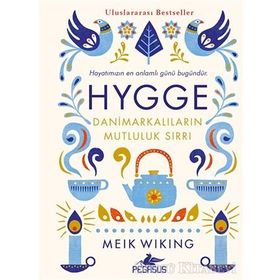 Hygge - Danimarkalıların Mutluluk Sırrı - Meik Wiking