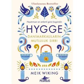 Hygge - Danimarkalıların Mutluluk Sırrı - Meik Wiking