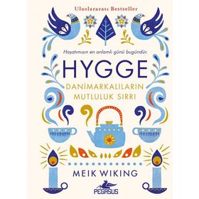 Hygge - Danimarkalıların Mutluluk Sırrı - Meik Wiking