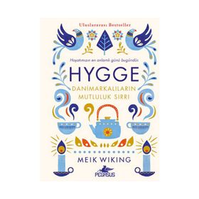Hygge - Danimarkalıların Mutluluk Sırrı - Meik Wiking